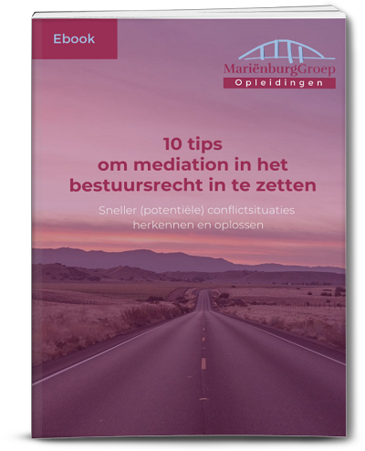 Ebook 10 tips om mediation in het bestuursrecht in te zetten
